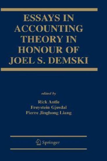 Essays in Accounting Theory in Honour of Joel S. Demski