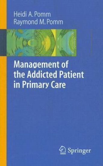 Management of the Addicted Patient in Primary Care