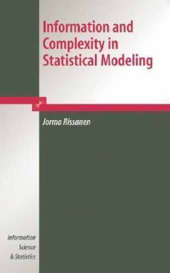 Information and Complexity in Statistical Modeling