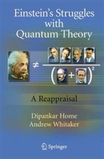 Einstein’s Struggles with Quantum Theory
