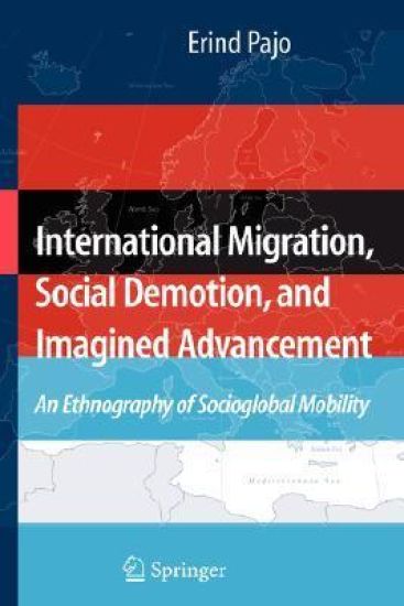 International Migration, Social Demotion, and Imagined Advancement