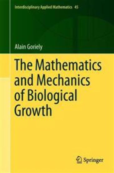 The Mathematics and Mechanics of Biological Growth