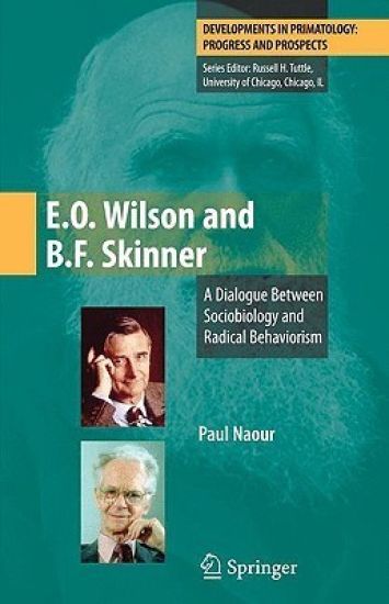 E.O. Wilson and B.F. Skinner