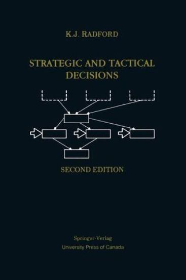 Strategic and Tactical Decisions