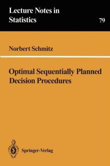 Optimal Sequentially Planned Decision Procedures