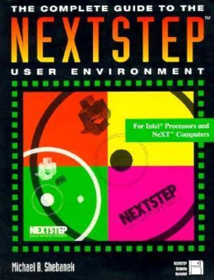 The Complete Guide to the NEXTSTEP™ User Environment