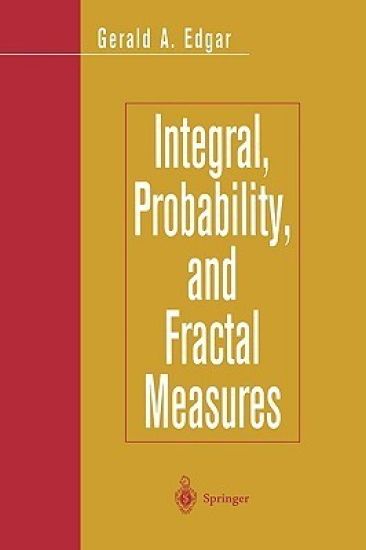 Integral, Probability, and Fractal Measures