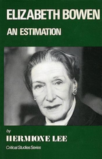 Elizabeth Bowen, an Estimation
