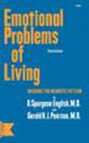 Emotional Problems of Living: Avoiding the Neurotic Pattern, third edition