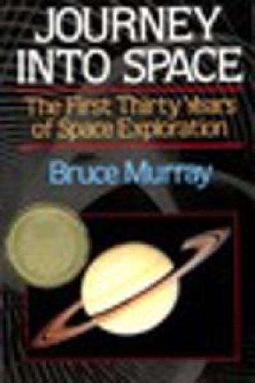 Journey into Space: The First Thirty Years of Space Exploration