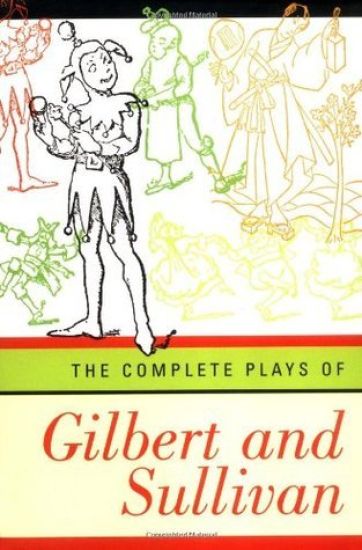 The Complete Plays of Gilbert and Sullivan