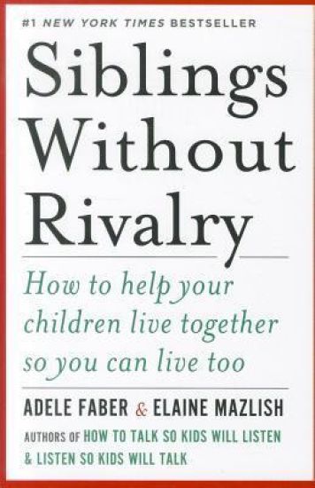 Siblings Without Rivalry