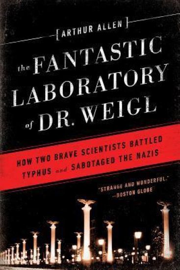 The Fantastic Laboratory of Dr. Weigl