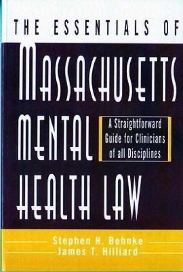 The Essentials of Massachusetts Mental Health Law
