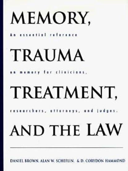 Memory, Trauma Treatment, and the Law