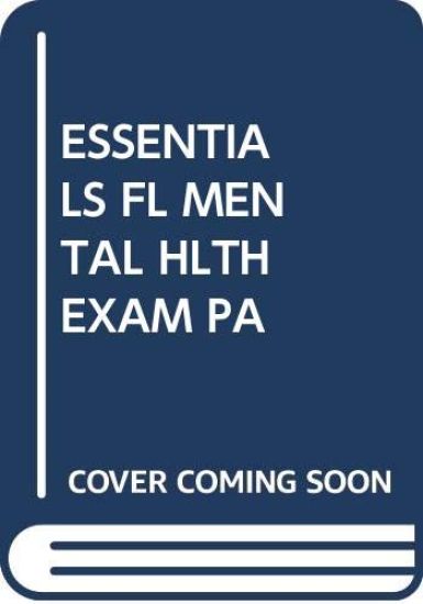 ESSENTIALS FL MENTAL HLTH EXAM PA
