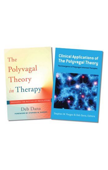 Polyvagal Theory in Therapy / Clinical Applications of the Polyvagal Theory Two-Book Set