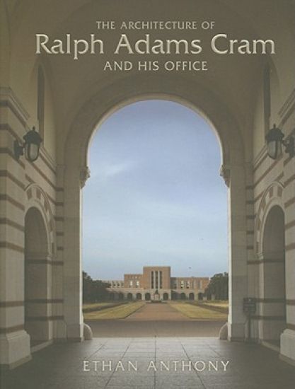 The Architecture of Ralph Adams Cram and His Office