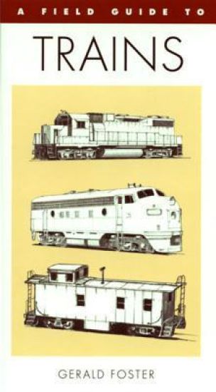 Field Guide To Trains Of North America, A