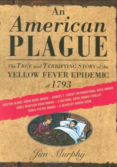 American Plague: The True and Terrifying Story of the Yellow Fever Epidemic of 1793