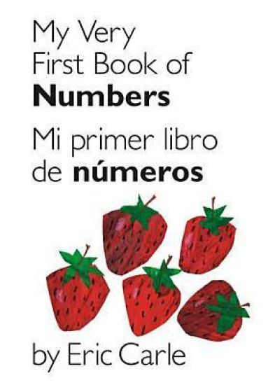My Very First Book of Numbers / Mi primer libro de números