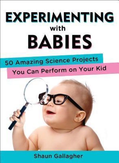 Experimenting with Babies