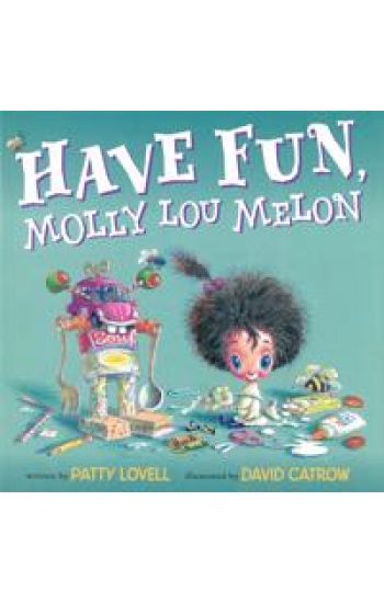 Have Fun, Molly Lou Melon