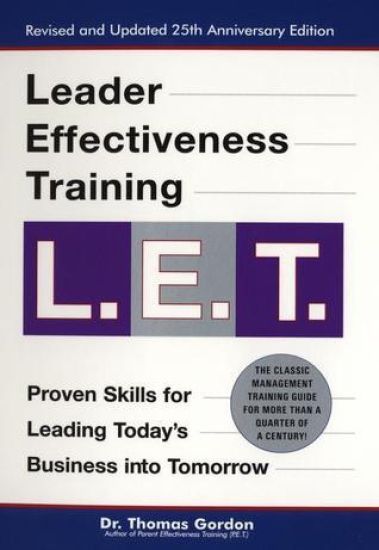 Leader Effectiveness Training: L.E.T. (Revised): L.E.T.