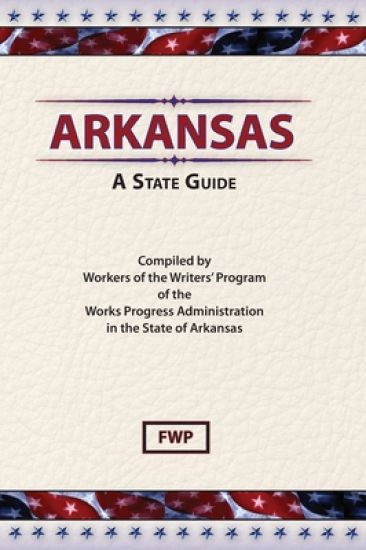 Arkansas : A Guide to the State
