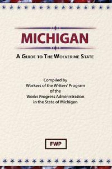 Michigan : A Guide to the Wolverine State