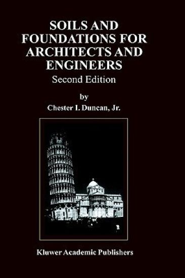 Soils and Foundations for Architects and Engineers