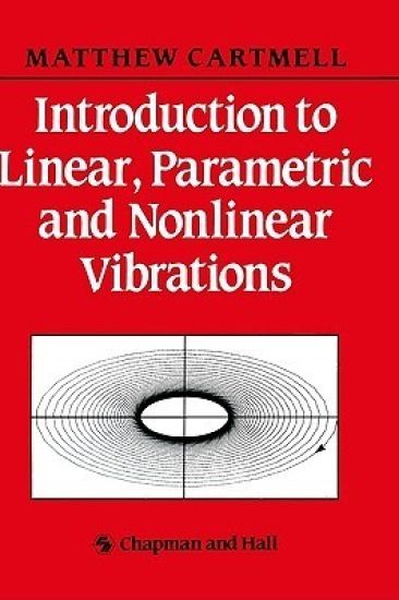 Introduction to Linear, Parametric and Non-Linear Vibrations