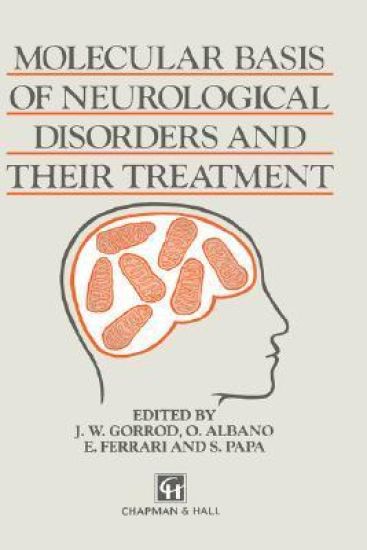 Molecular Basis of Neurological Disorders and Their Treatment