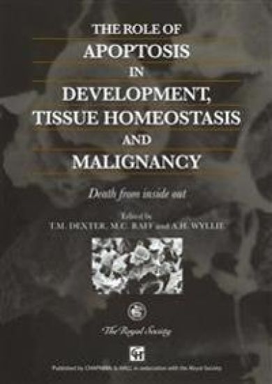The Role of Apoptosis in Development, Tissue Homeostasis and Malignancy