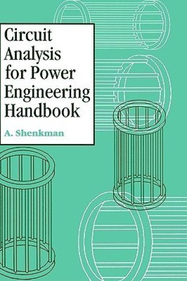 Circuit Analysis for Power Engineering Handbook
