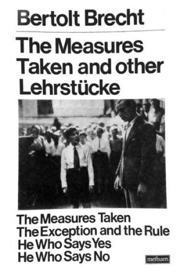 Measures Taken and Other Lehrstucke