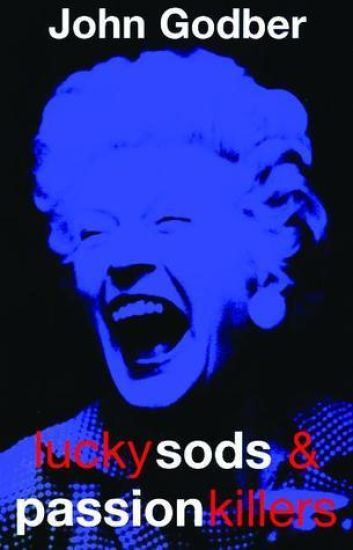 Lucky Sods And Passion Killers