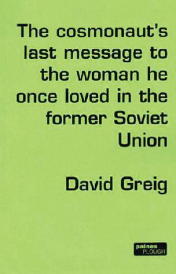 The Cosmonaut’s Last Message to the Woman He Once Loved in the Former Soviet Union