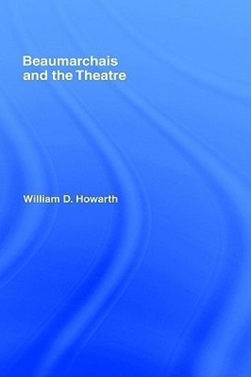 Beaumarchais and the Theatre