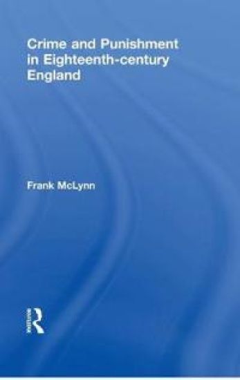 Crime and Punishment in Eighteenth Century England