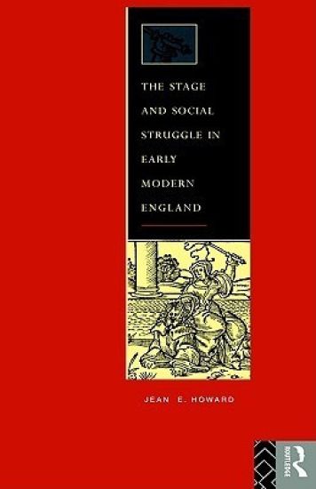 The Stage and Social Struggle in Early Modern England