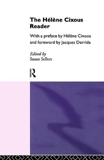 The Hélène Cixous Reader