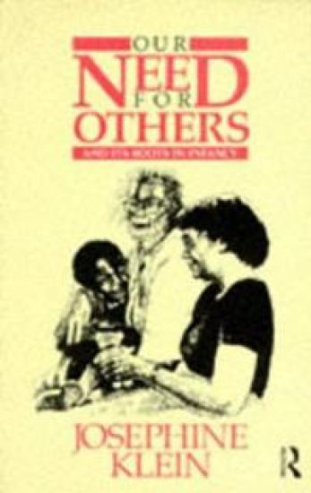 Our Needs for Others and Its Roots in Infancy