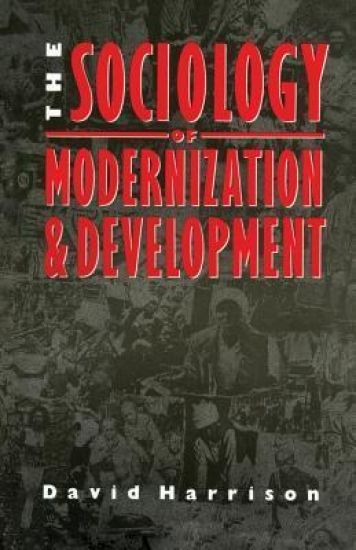 The Sociology of Modernization and Development