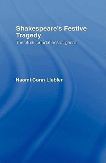 Shakespeare's Festive Tragedy