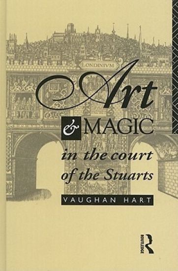 Art and Magic in the Court of the Stuarts