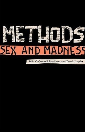Methods, Sex and Madness