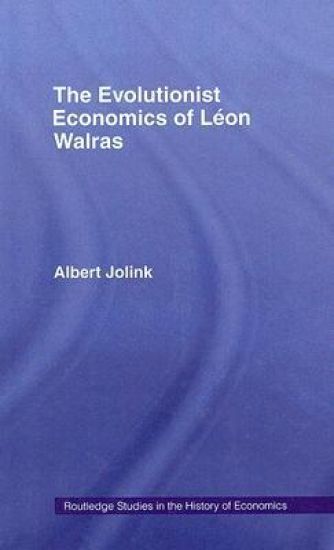 The Evolutionist Economics of Leon Walras