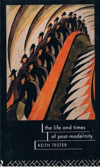 The Life and Times of Post-Modernity