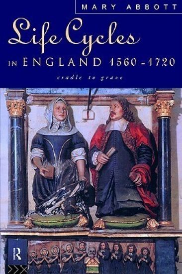 Life Cycles in England 1560-1720